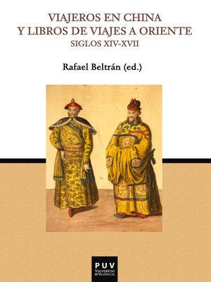cover image of Viajeros en China y libros de viajes a Oriente (Siglos XIV-XVII)